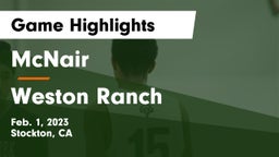 McNair  vs Weston Ranch  Game Highlights - Feb. 1, 2023