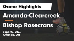 Amanda-Clearcreek  vs Bishop Rosecrans  Game Highlights - Sept. 20, 2023