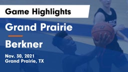 Grand Prairie  vs Berkner  Game Highlights - Nov. 30, 2021