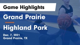Grand Prairie  vs Highland Park  Game Highlights - Dec. 7, 2021