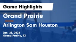 Grand Prairie  vs Arlington Sam Houston  Game Highlights - Jan. 25, 2022