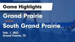 Grand Prairie  vs South Grand Prairie  Game Highlights - Feb. 1, 2022