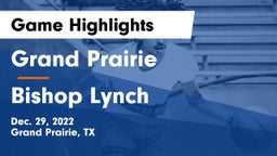 Grand Prairie  vs Bishop Lynch  Game Highlights - Dec. 29, 2022