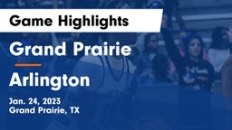 Grand Prairie  vs Arlington  Game Highlights - Jan. 24, 2023