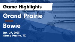 Grand Prairie  vs Bowie  Game Highlights - Jan. 27, 2023