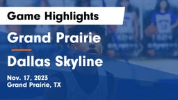 Grand Prairie  vs Dallas Skyline  Game Highlights - Nov. 17, 2023