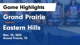 Grand Prairie  vs Eastern Hills  Game Highlights - Nov. 25, 2023