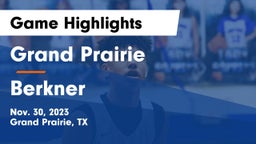 Grand Prairie  vs Berkner  Game Highlights - Nov. 30, 2023