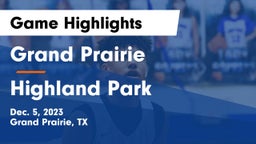 Grand Prairie  vs Highland Park  Game Highlights - Dec. 5, 2023
