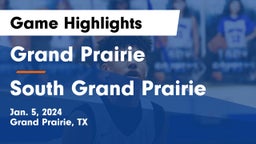 Grand Prairie  vs South Grand Prairie  Game Highlights - Jan. 5, 2024