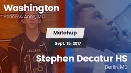 Matchup: Washington High vs. Stephen Decatur HS 2017