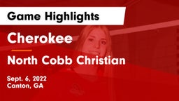 Cherokee  vs North Cobb Christian  Game Highlights - Sept. 6, 2022