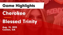 Cherokee  vs Blessed Trinity  Game Highlights - Aug. 15, 2023