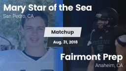 Matchup: Mary Star of the vs. Fairmont Prep  2018