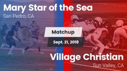 Matchup: Mary Star of the vs. Village Christian  2018