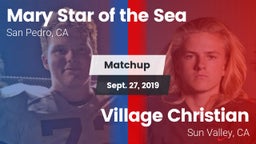Matchup: Mary Star of the vs. Village Christian  2019