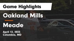 Oakland Mills  vs Meade  Game Highlights - April 12, 2023