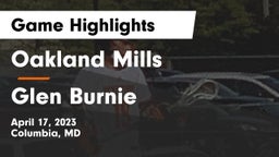 Oakland Mills  vs Glen Burnie  Game Highlights - April 17, 2023