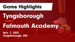 Tyngsborough  vs Falmouth Academy  Game Highlights - Nov. 7, 2023
