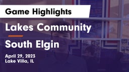 Lakes Community  vs South Elgin  Game Highlights - April 29, 2023