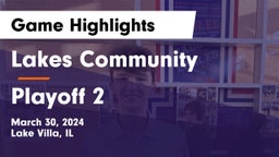 Lakes Community  vs Playoff 2 Game Highlights - March 30, 2024