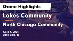Lakes Community  vs North Chicago Community  Game Highlights - April 4, 2024