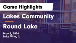 Lakes Community  vs Round Lake Game Highlights - May 8, 2024