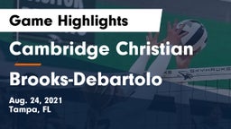 Cambridge Christian  vs Brooks-Debartolo  Game Highlights - Aug. 24, 2021