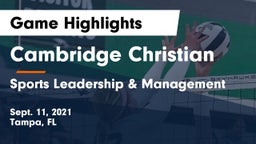Cambridge Christian  vs Sports Leadership & Management Game Highlights - Sept. 11, 2021