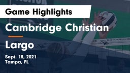 Cambridge Christian  vs Largo  Game Highlights - Sept. 18, 2021
