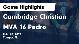 Cambridge Christian  vs MVA 16 Pedro Game Highlights - Feb. 20, 2022