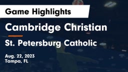 Cambridge Christian  vs St. Petersburg Catholic  Game Highlights - Aug. 22, 2023