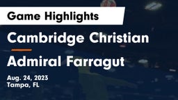 Cambridge Christian  vs Admiral Farragut  Game Highlights - Aug. 24, 2023