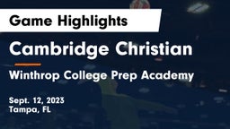 Cambridge Christian  vs Winthrop College Prep Academy Game Highlights - Sept. 12, 2023