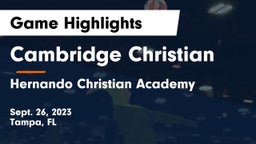 Cambridge Christian  vs Hernando Christian Academy Game Highlights - Sept. 26, 2023