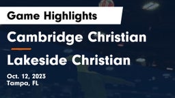 Cambridge Christian  vs Lakeside Christian Game Highlights - Oct. 12, 2023