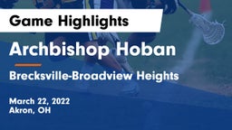 Archbishop Hoban  vs Brecksville-Broadview Heights  Game Highlights - March 22, 2022