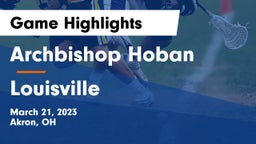 Archbishop Hoban  vs Louisville  Game Highlights - March 21, 2023