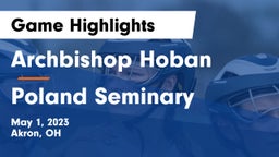 Archbishop Hoban  vs Poland Seminary  Game Highlights - May 1, 2023
