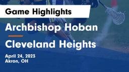 Archbishop Hoban  vs Cleveland Heights  Game Highlights - April 24, 2023