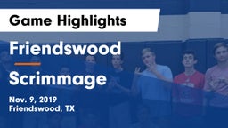 Friendswood  vs Scrimmage Game Highlights - Nov. 9, 2019