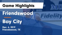 Friendswood  vs Bay City  Game Highlights - Dec. 6, 2019