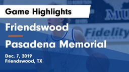 Friendswood  vs Pasadena Memorial  Game Highlights - Dec. 7, 2019
