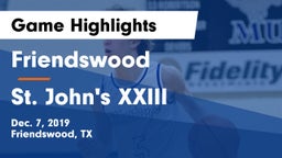 Friendswood  vs St. John's XXIII Game Highlights - Dec. 7, 2019