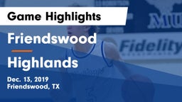 Friendswood  vs Highlands  Game Highlights - Dec. 13, 2019