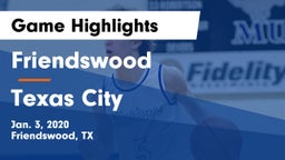 Friendswood  vs Texas City  Game Highlights - Jan. 3, 2020