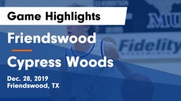 Friendswood  vs Cypress Woods  Game Highlights - Dec. 28, 2019