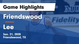 Friendswood  vs Lee  Game Highlights - Jan. 21, 2020