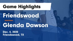 Friendswood  vs Glenda Dawson  Game Highlights - Dec. 4, 2020