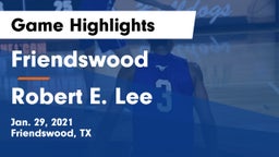 Friendswood  vs Robert E. Lee  Game Highlights - Jan. 29, 2021